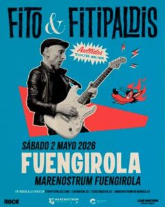 Fito & Fitipaldis : Fito & Fitipaldis estarán tocando en el escenario de Marenostrum el día 2 de mayo 2026 ( Fito &amp; Fitipaldis : Fito & Fitipaldis estarán tocando en el escenario de Marenostrum el día 2 de mayo 2026 )